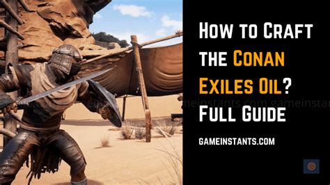 conan exiles oil|Conan Exiles Oil 